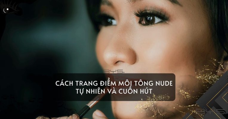Cách Trang điểm Môi Tông Nude Tự Nhiên Và Cuốn Hút